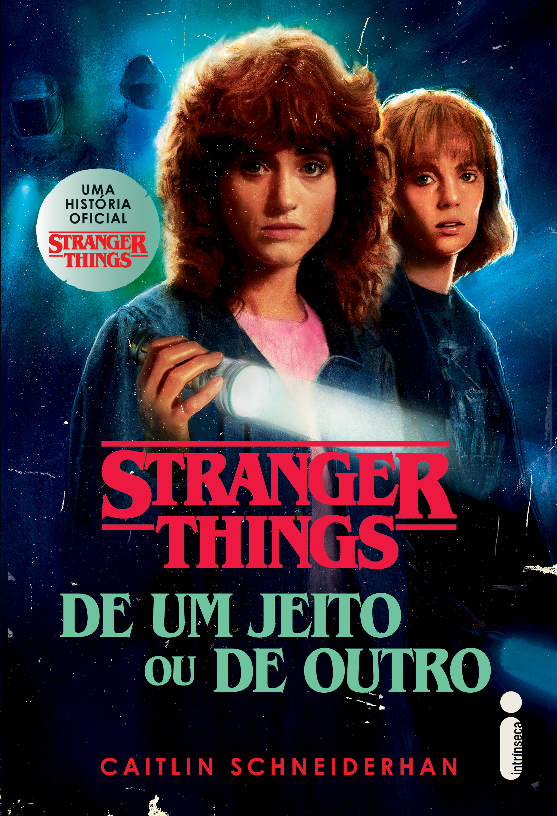 Intrínseca STRANGER THINGS: DE UM JEITO OU DE OUTRO