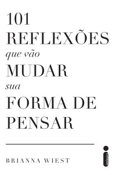 101 reflexões que vão mudar a sua forma de pensar