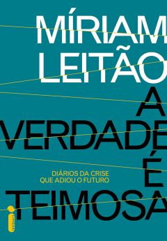 A verdade é teimosa