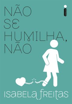 Não se humilha, não