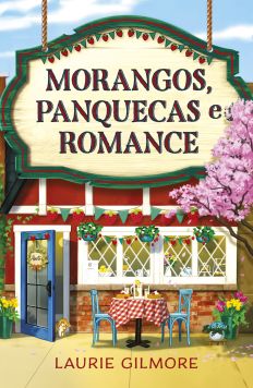 MORANGOS, PANQUECAS E ROMANCE