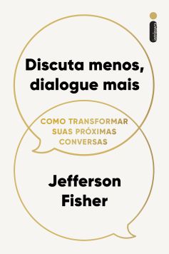 Discuta menos, dialogue mais