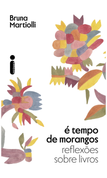 É TEMPO DE MORANGOS