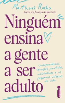 NINGUÉM ENSINA A GENTE A SER ADULTO